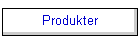 Produkter
